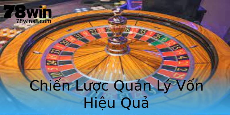 Chiến Lược Quản Lý Vốn Hiệu Quả Chiến Lược Quản Lý Vốn Hiệu Quả