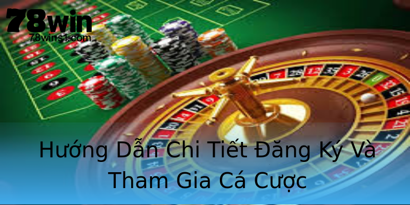 Hướng Dẫn Chi Tiết Đăng Ký Và Tham Gia Cá Cược Hướng Dẫn Chi Tiết Đăng Ký Và Tham Gia Cá Cược